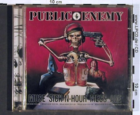 Public Enemy: Muse Sick-N-Hour Mess Age, Def Jam (523 362-2), D, 1994 Typ: CD Best.-Nr.: 84513 Preis: 7,50 Euro.