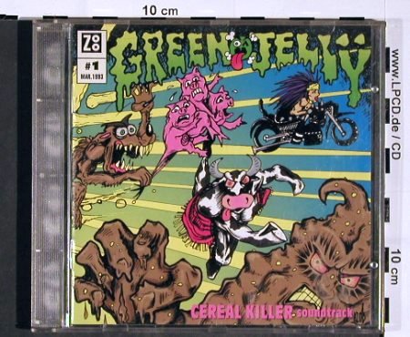 Green Jelly: Cereal Killer Soundtrack, Zoo, D, 1993 Typ: CD Best.-Nr.: 84465 Preis: 5,00 Euro.