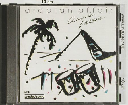 Larson,Claude: Arabian Affair, Selected Sound(5098), D, 1991 - CD - 84484 - 10,00 Euro