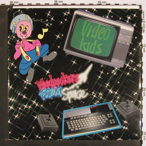 Video Kids: Woodpeckers From Space(5:58)+1, Break Records(308461), NL, 1984 - 12inch - V4399 - 5,00 Euro