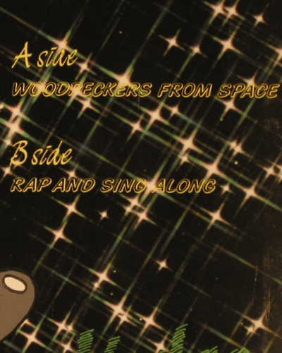 Video Kids: Woodpeckers From Space(5:58)+1, Break Records(308461), NL, 1984 - 12inch - V4399 - 5,00 Euro