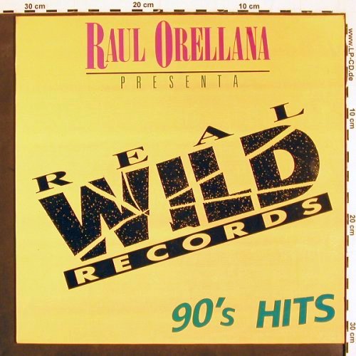Orellana,Raul: 90's Hits, V.A., Real Wild Rec.(RW-LP-101), E, 1989 - LP - V4586 - 6,00 Euro