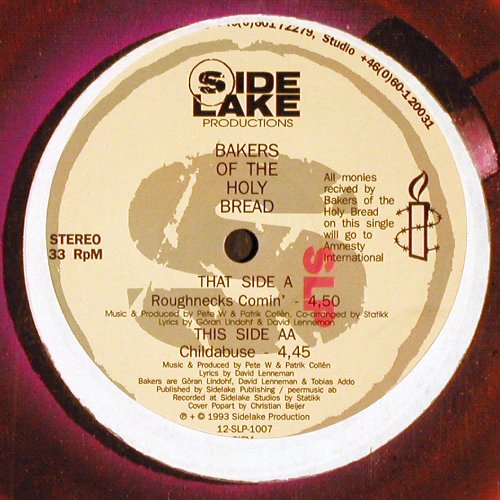 Bakers of the Holy Bread: Roughnecks Comin' / Childabuse, FLC, Sidelake Prod. (12-SLP-1007), S, 1993 Typ: 12" Best.-Nr.: V4667 Preis: 7,50 Euro