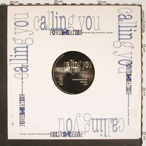Power Nation  feat.Kurtis Blow: Calling You*2, sp.da.mx.,rmx Axel F, Polydor, 140 bpm(855 689-1), UK, FLC, 1994 - 12inch - V5812 - 4,00 Euro
