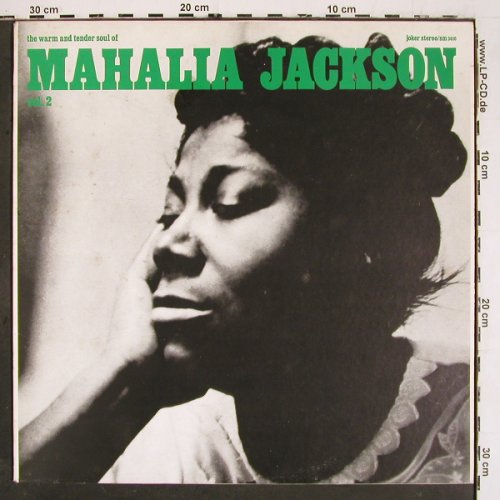 Jackson,Mahalia: The Warm And Tender Soul Of,Vol.1+2, Joker (hist rec.) (SM 3609/3610), I, 1973 Typ: LP Best.-Nr.: V5894 Preis: 5,00 Euro