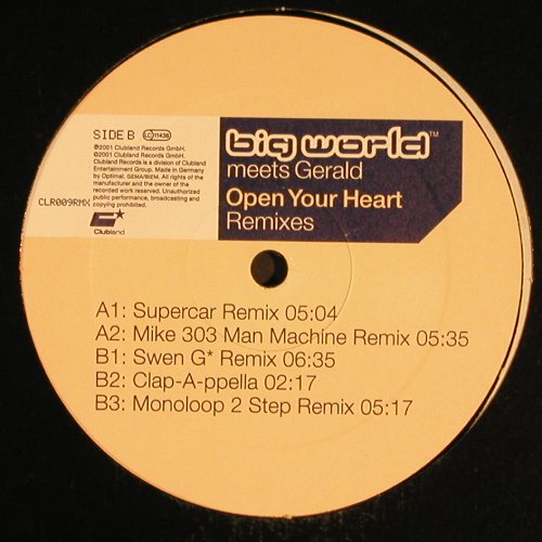 Big World meets Gerald: Open Your Heart*5, Clubland (CLR009RMX), D, 2001 Typ: 12" Best.-Nr.: V6276 Preis: 5,00 Euro.