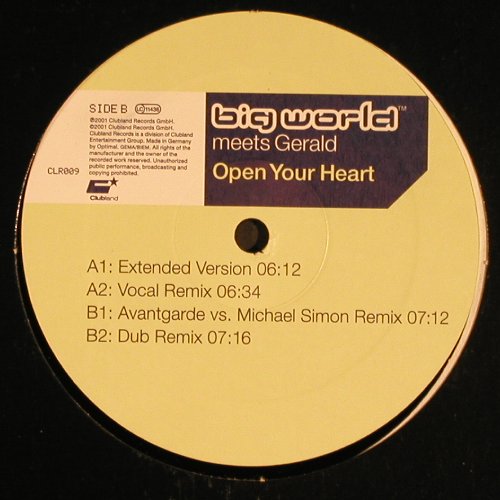 Big World meets Gerald: Open Your Heart*4, Clubland (CLR009), D, 2001 Typ: 12" Best.-Nr.: V6277 Preis: 4,00 Euro.