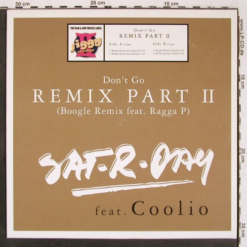 Sat-R-Day feat.Coolio: Don't Go Remix Part II *4, ZYX Jiggy Recordings (JIG 5040R-12), D, 2003 Typ: 12" Best.-Nr.: V6340 Preis: 4,00 Euro.