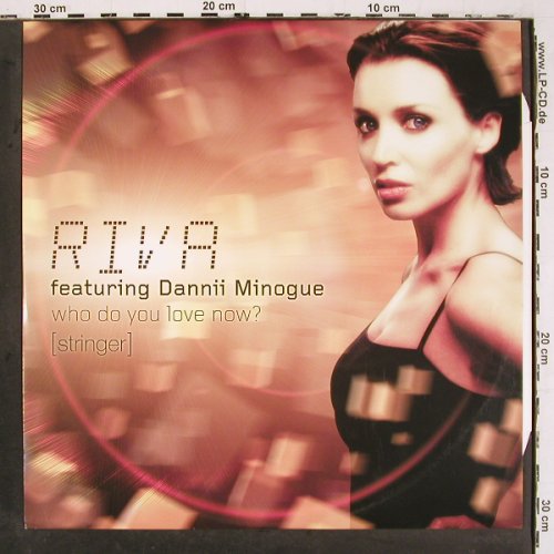 Riva feat.Dannii Minogue: Who Do You Love Now? (Stringer)*4, Alien/United (0927428960), D, 2001 Typ: 12" Best.-Nr.: V6386 Preis: 7,50 Euro