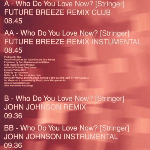 Riva feat.Dannii Minogue: Who Do You Love Now? (Stringer)*4, Alien/United (0927428960), D, 2001 Typ: 12" Best.-Nr.: V6386 Preis: 7,50 Euro