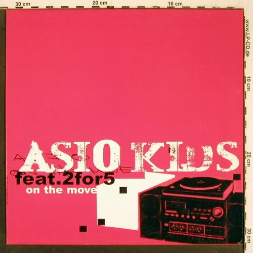 Asio Kids feat. 2for5: On The Move*4, Hong Kong Recordings (HKR 012), D, 2003 Typ: 12" Best.-Nr.: V6392 Preis: 5,00 Euro.