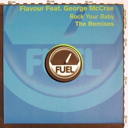 Flavour feat. George McCrae: Rock Your Baby*2, The Remixes, Fuel (#60R), D, 2003 Typ: 12" Best.-Nr.: V6394 Preis: 6,00 Euro.