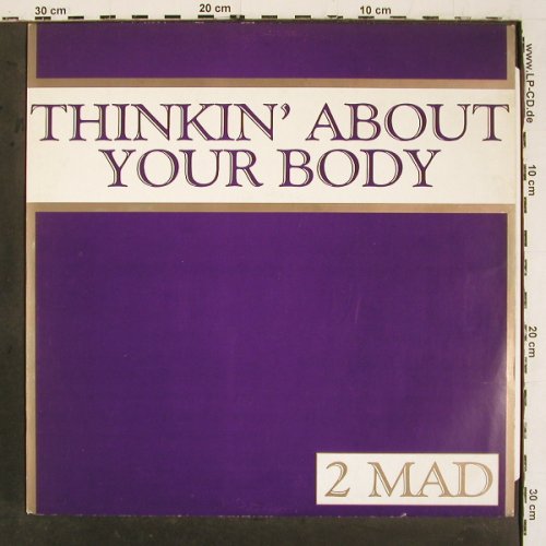 2 Mad: Thinkin'About Your Body+2, Big Life (879561-1), D, 1991 Typ: 12" Best.-Nr.: V6560 Preis: 3,00 Euro.