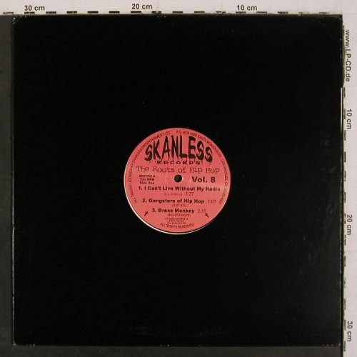 V.A.The Roots of Hip Hop Vol.8: LL Cool J, Just Ice, Beastie Boys.., Skanless Records (SK7158), US, 6Tr., 1994 Typ: 12" Best.-Nr.: V6903 Preis: 7,50 Euro.