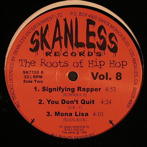 V.A.The Roots of Hip Hop Vol.8: LL Cool J, Just Ice, Beastie Boys.., Skanless Records (SK7158), US, 6Tr., 1994 Typ: 12" Best.-Nr.: V6903 Preis: 7,50 Euro.