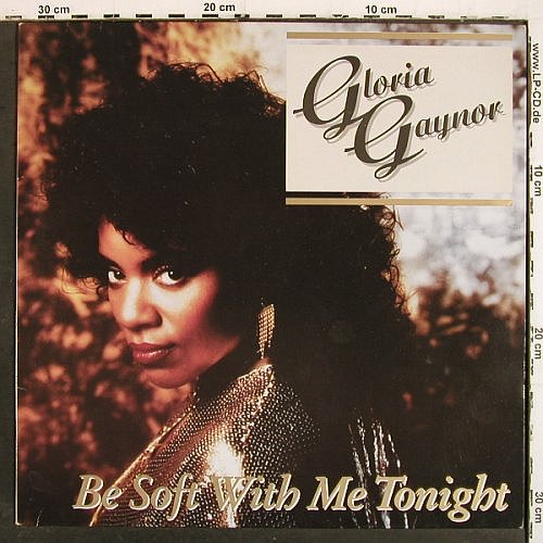 Gaynor,Gloria: Be Soft With Me Tonight*2+1, BCM (B.C.12-2019-40), D, 1987 Typ: 12" Best.-Nr.: V7026 Preis: 3,00 Euro.