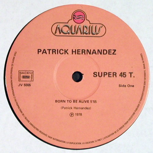 Hernandez,Patrick: Born To Be Alive (5:55) +1, Aquarius(JV 5555), F, 1976 - 12inch - V8085 - 6,00 Euro