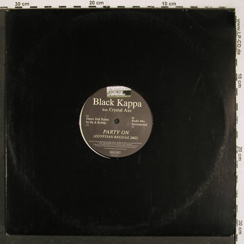 Black Kappa feat.Crystal Axe: Party On  (Egyptian Reggae 2002) *4, Ariola (74321 93416 1), D, 2002 Typ: 12" Best.-Nr.: V6400 Preis: 5,00 Euro.