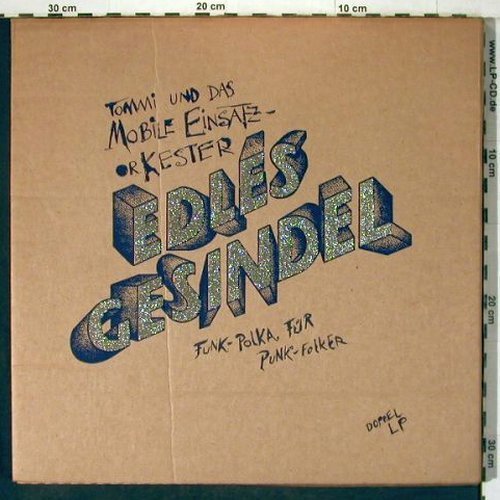 Tommi und d.Mobile Einsatz-Orkester: Edles Gesindel, Box, Trikont (US-55), D, 1980 Typ: 2LP Best.-Nr.: V4366 Preis: 12,50 Euro