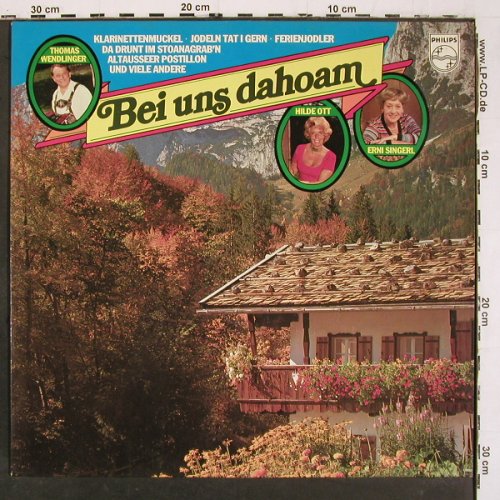 V.A.Bei uns Dahoam: Thomas Wendlinger... Hilde Ott, Philips (6305 396), D,12 Tr, 1979 Typ: LP Best.-Nr.: V6505 Preis: 5,00 Euro.