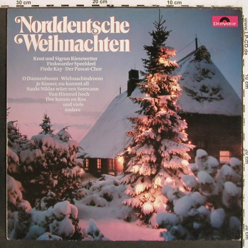 V.A.Norddeutsche Weihnachten: Passat Chor, Kiesewetter...14 Tr., Polydor (815 215-1), D Typ: LP Best.-Nr.: V6953 Preis: 6,00 Euro.