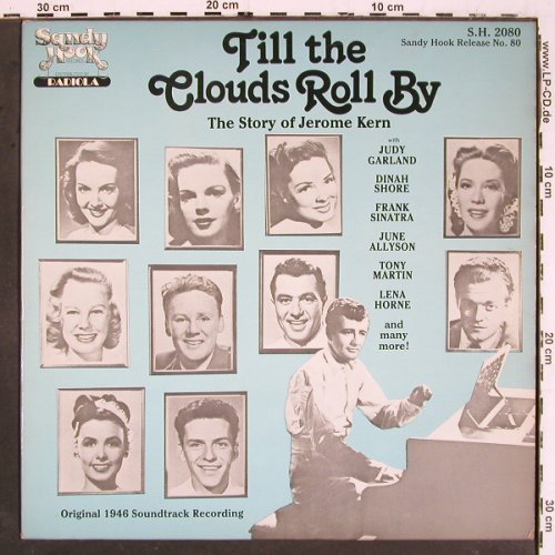 Till the Clouds Roll by: The Story of Jerome Kern (1946), Sandy Hook Records (SH-2080), US, 1983 Typ: LP Best.-Nr.: V5769 Preis: 9,00 Euro