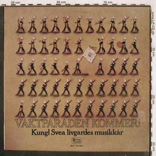 Kungl Svea livgardes musikkar: Vaktparaden Kommer!, Swedish Society(SLT 33193), D, 1970 - LP - V4021 - 9,00 Euro