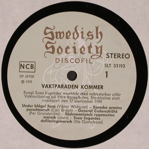 Kungl Svea livgardes musikkar: Vaktparaden Kommer!, Swedish Society(SLT 33193), D, 1970 - LP - V4021 - 9,00 Euro