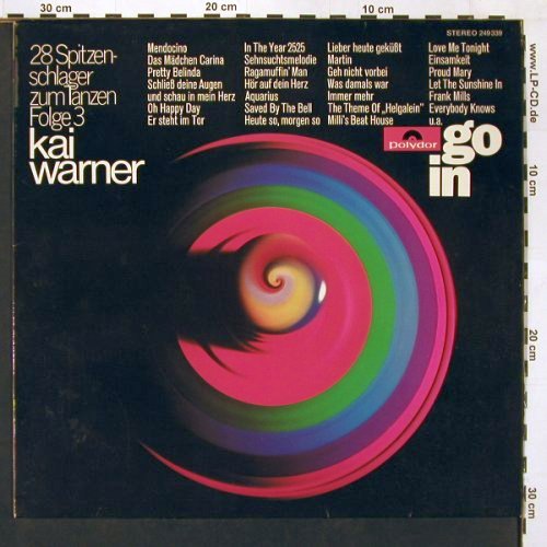 Warner,Kai mit Chor und Orch.: Go In, 28 Spitzen Schl...Folge 3, Polydor(249 399), D, 1969 - LP - V5722 - 6,00 Euro